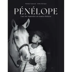 Pénélope, une vie équestre en toutes lettres
